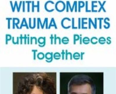 Working with Complex Trauma Clients Putting the Pieces Together Janina Fisher Frank Anderson » esyGB Fun-Courses