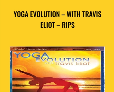 Yoga Evolution E28093 With Travis Eliot E28093 RIPs » esyGB Fun-Courses