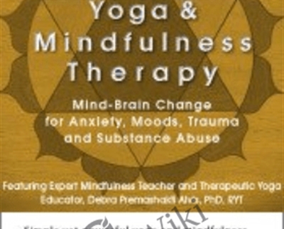 Yoga and Mindfulness Mind Brain Change for Anxiety2C Moods2C Trauma and Substance Abuse » esyGB Fun-Courses