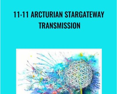 11:11 Arcturian Stargateway Transmission