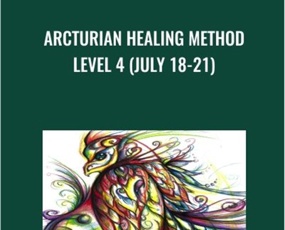 Arcturian Healing Method Level 4 (July 18-21)