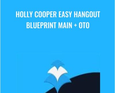 Holly Cooper Easy Hangout Blueprint Main + OTO