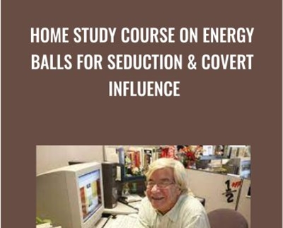 Home Study Course on Energy Balls For Seduction & Covert Influence - Jim Knippenberg