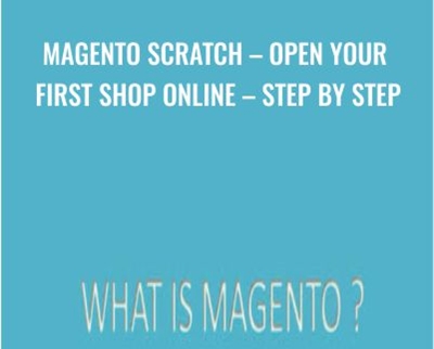 MAGENTO Scratch - Open Your First Shop Online Step By Step - Anthony Boezio
