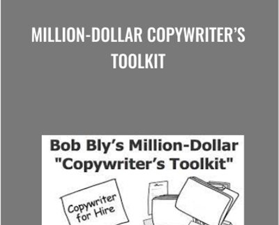 Million-Dollar Copywriter’s Toolkit - Bob Bly