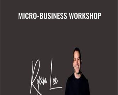 Micro-Business Workshop - Ryan Lee