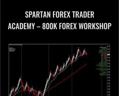 Spartan Forex Trader Academy – 800k Forex Workshop