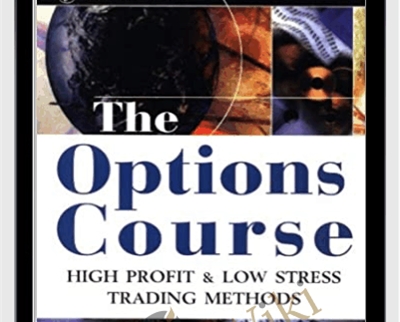 The Options Course High Profit & Low Stress Trading Methods – George Fontanills