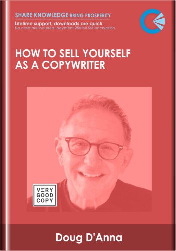 How to Sell Yourself as a Copywriter - Doug D'Anna