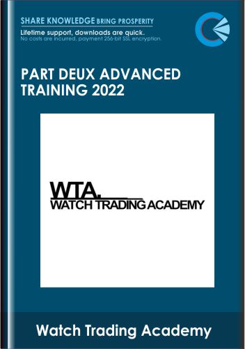 Part Deux Advanced Training 2022 – Watch Trading Academy