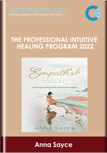 The Professional Intuitive Healing Program 2022 – Anna Sayce
