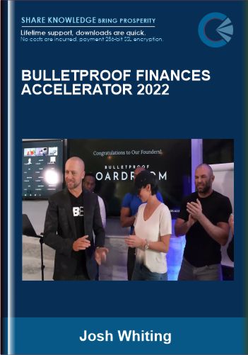 Bulletproof Finances Accelerator 2022 - Josh Whiting