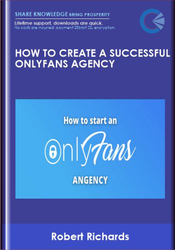 How to create a successful OnlyFans Agency - Robert Richards
