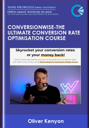 ConversionWise-the Ultimate Conversion Rate Optimisation Course - Oliver Kenyon