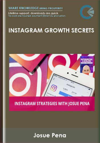 Instagram Growth Secrets - Josue Pena