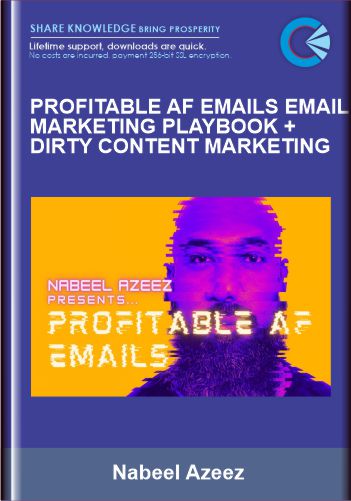Profitable AF Emails email marketing playbook + Dirty Content Marketing - Nabeel Azeez