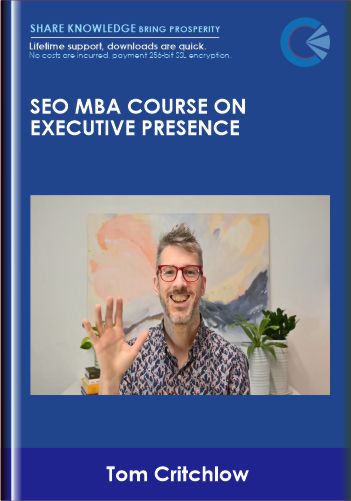 SEO MBA course on Executive Presence - Tom Critchlow
