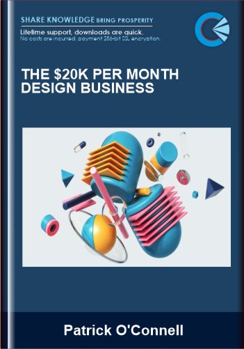 The $20K Per Month Design Business - Patrick O'Connell