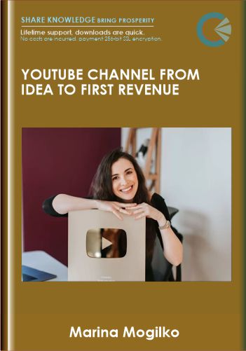 YouTube Channel From Idea to First Revenue - Marina Mogilko