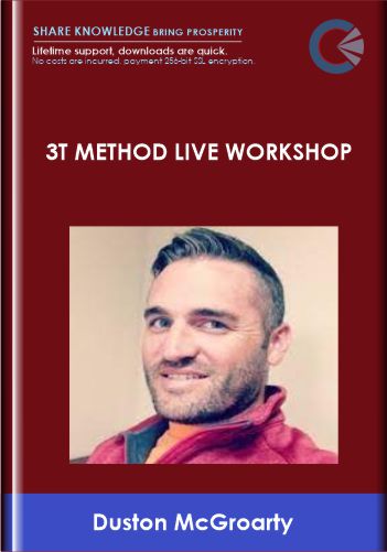 3T Method Live Workshop - Duston McGroarty
