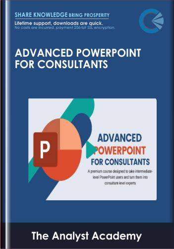 Advanced PowerPoint for Consultants - The Analyst Academy