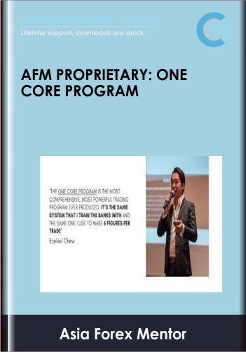 Asia Forex Mentor - AFM Proprietary: One Core Program
