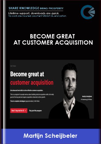 Become great at customer acquisition - ConversionXL, Martijn Scheijbeler