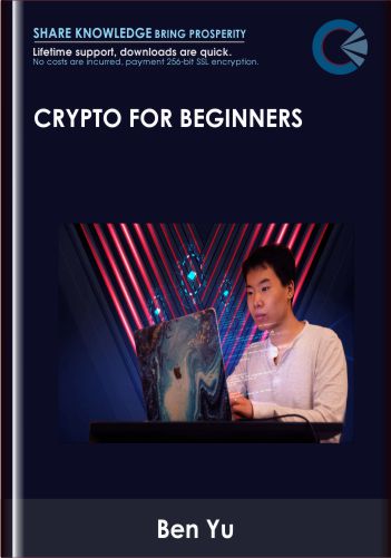 Crypto For Beginners - Ben Yu