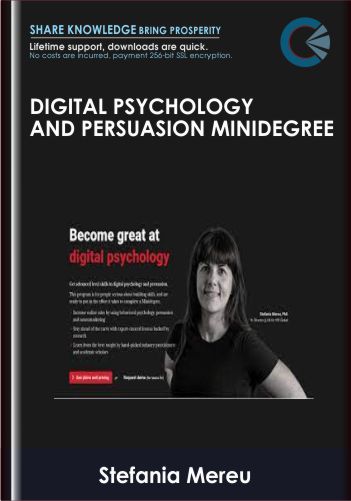 Digital Psychology & Persuasion Minidegree - ConversionXL, Stefania Mereu, PhD