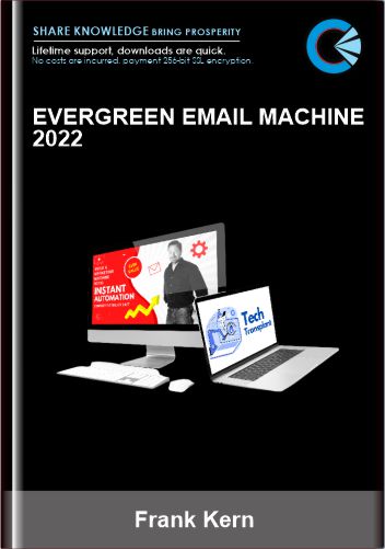 Evergreen Email Machine 2022 - Frank Kern