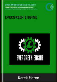 Evergreen Engine - Derek Pierce