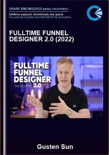Fulltime Funnel Designer 2.0 (2022) - Gusten Sun