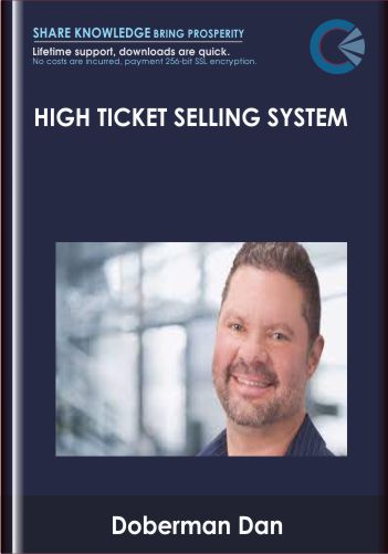 High Ticket Selling System  - Doberman Dan