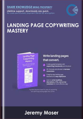 Landing Page Copywriting Mastery - Jeremy Moser