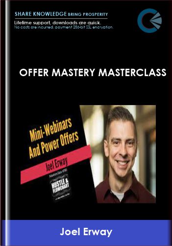 Offer Mastery Masterclass - Joel Erway