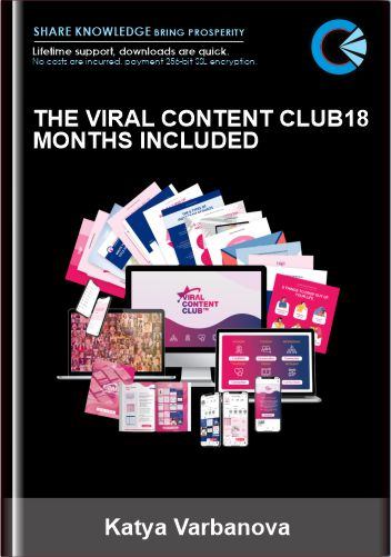 The Viral Content Club18 Months Included - Katya Varbanova