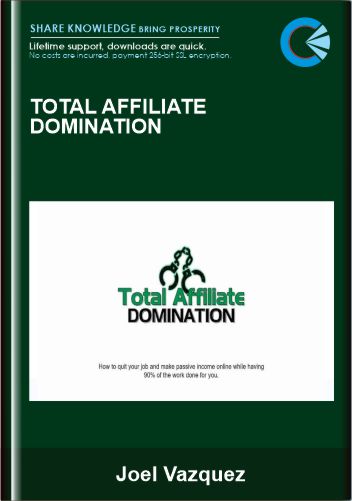 Total Affiliate Domination - Joel Vazquez