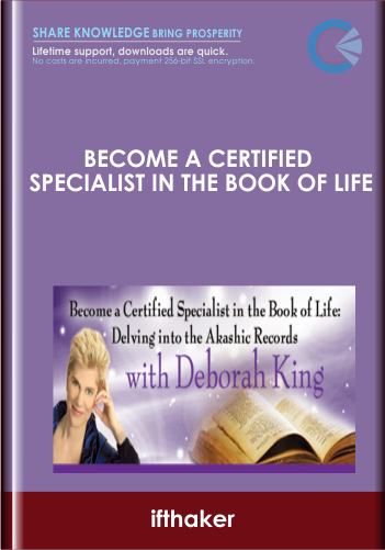 Become a Certified Specialist in the Book of Life: Delving into the Akashic Records! - Deborah King