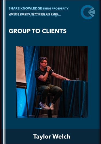 Group to Clients - Taylor Welch