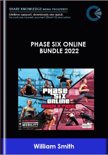 Phase SiX Online Bundle 2022 - William Smith