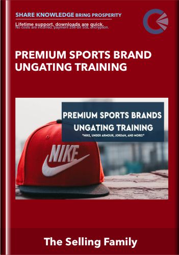 Premium Sports Brand Ungating Training - The Selling Family
