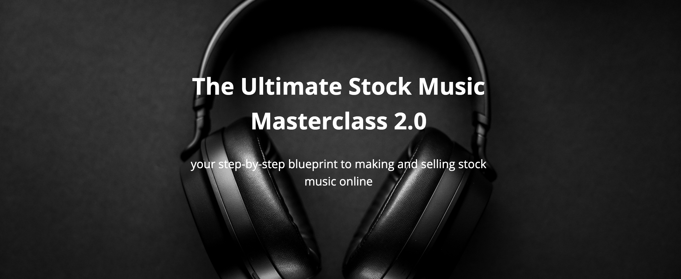 The Ultimate Stock Music Masterclass 2.0 - Daniel Carrizalez