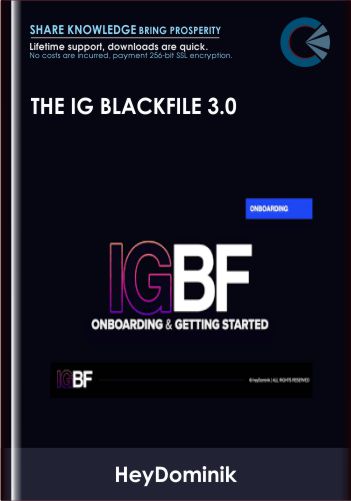 The IG BlackFile 3.0 - HeyDominik