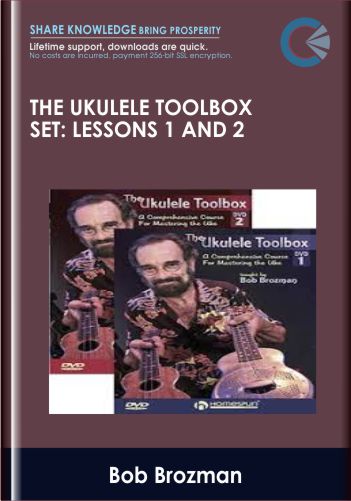 The Ukulele Toolbox Set: Lessons 1 and 2 - Bob Brozman