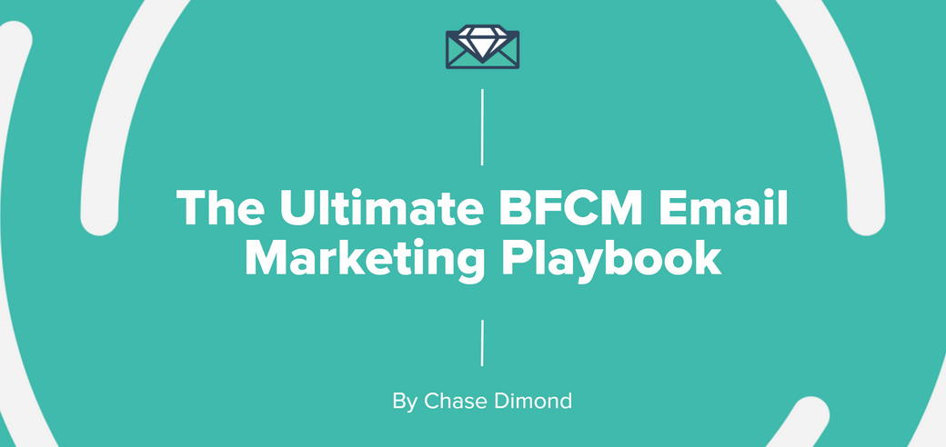 The Ultimate BFCM Email Marketing Playbook + Q4 Email Campaigns - Chase Dimond