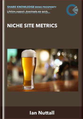 Niche Site Metrics - Ian Nuttall