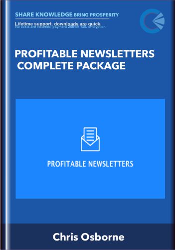 Profitable Newsletters Complete Package - Chris Osborne