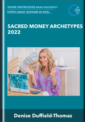 Sacred Money Archetypes 2022 - Denise Duffield-Thomas