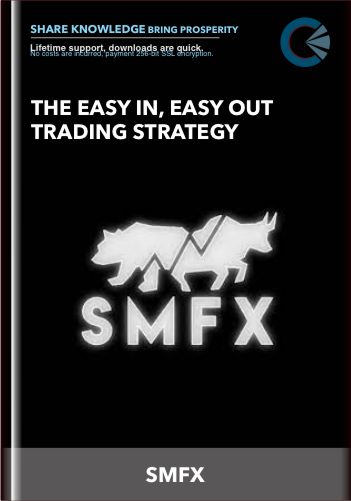 The Easy In, Easy Out Trading Strategy - SMFX