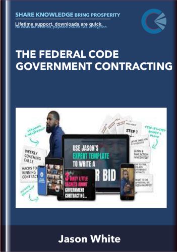 The Federal Code Government Contracting - Jason White